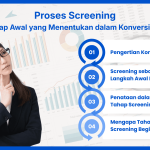 Proses Screening: Tahap Awal yang Penting dalam Konversi KTI